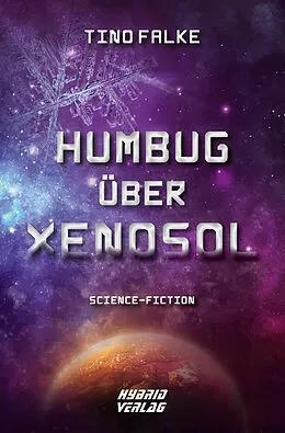 E-Book (epub) Humbug über Xenosol von Tino Falke