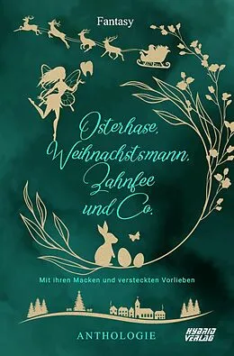 E-Book (epub) Osterhase, Weihnachtsmann, Zahnfee und Co von Marie Loth, Michael G. Spitzer, Monika Grasl