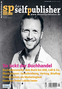 E-Book (pdf) der selfpublisher 25, 1-2022, Heft 25, März 2022 von Michael Hirtzy, Tom Oberbichler, Insa Segebade