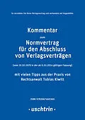 E-Book (pdf) Kommentar zum Normvertrag für den Abschluss von Verlagsverträgen mit vielen Tipps aus der Praxis für Autorinnen und Autoren von Tobias Kiwitt