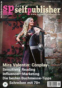 E-Book (pdf) der selfpublisher 33, 1-2024, Heft 33, März 2024 von Mira Valentin, Tamara Leonhard, Nina George