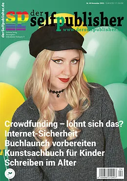 E-Book (pdf) der selfpublisher 4-2025, Heft 40, Dezember 2025 von Insa Segebade, Luise Eggers, Markus Weber