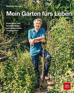 Fester Einband Mein Garten fürs Leben von Wolfram Franke