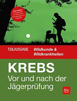 E-Book (epub) Vor und nach der Jägerprüfung - Teilausgabe Wildkunde &amp; Wildkrankheiten von Herbert Krebs