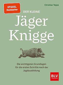 E-Book (epub) Der kleine Jäger-Knigge von Christian Teppe