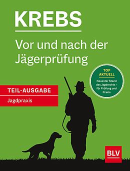 E-Book (epub) Vor und nach der Jägerprüfung - Teilausgabe Jagdpraxis von Herbert Krebs