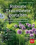 E-Book (epub) Robuste Traumbeete gestalten von Ina Timm, Sylvia Knittel