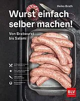 Fester Einband Wurst einfach selber machen! von Heiko Brath