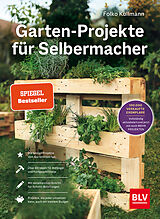 Fester Einband Garten-Projekte für Selbermacher von Folko Kullmann