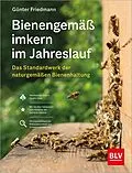 E-Book (epub) Bienengemäß imkern im Jahreslauf von Günter Friedmann