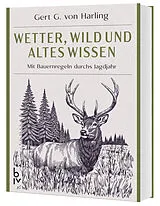 Fester Einband Wetter, Wild und altes Wissen von Gert G. v. Harling
