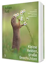 Fester Einband Kleine Helden  große Geschichten von Julian Rad, Angelika Lang