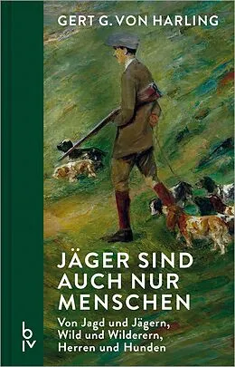 E-Book (epub) Jäger sind auch nur Menschen von Gert G. v. Harling