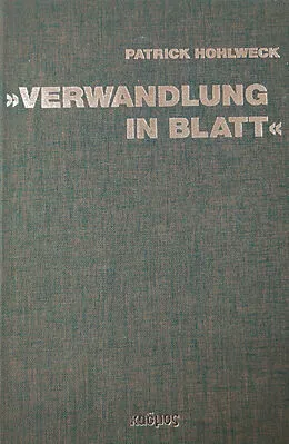 E-Book (pdf) "Verwandlung in Blatt" von Patrick Hohlweck