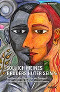 E-Book (pdf) »Soll ich meines Bruders Hüter sein?« von Johanna Vollmeyer