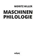 E-Book (pdf) Maschinenphilologie von Moritz Hiller