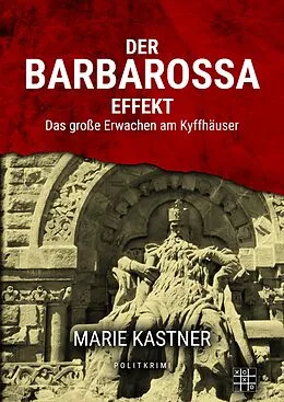 E-Book (epub) Der Barbarossa-Effekt von Marie Kastner