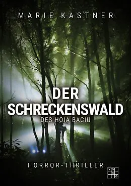 E-Book (epub) Der Schreckenswald des Hoia Baciu von Marie Kastner