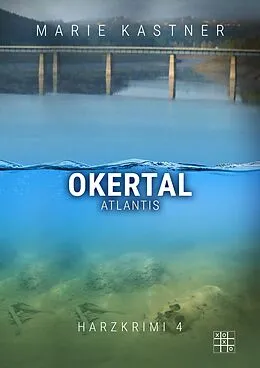 E-Book (epub) Okertal-Atlantis von Marie Kastner
