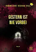E-Book (epub) Gestern ist nie vorbei von Hannelore Dechau-Dill
