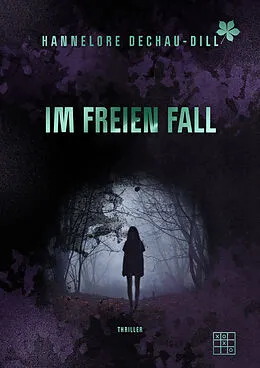 E-Book (epub) Im freien Fall von Hannelore Dechau-Dill