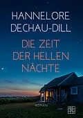E-Book (epub) Die Zeit der hellen Nächte von Hannelore Dechau-Dill