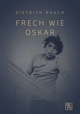 E-Book (epub) Frech wie Oskar von Dietrich Rauch