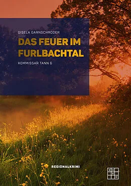 E-Book (epub) Das Feuer im Furlbachtal von Gisela Garnschröder