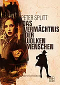 E-Book (epub) Das Vermächtnis der Wolkenmenschen von Peter Splitt