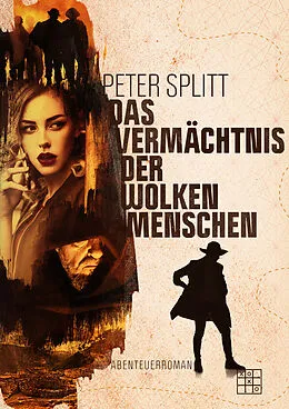 E-Book (epub) Das Vermächtnis der Wolkenmenschen von Peter Splitt