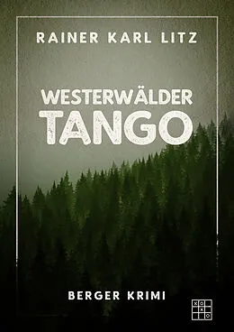 E-Book (epub) Westerwälder Tango von Rainer Karl Litz