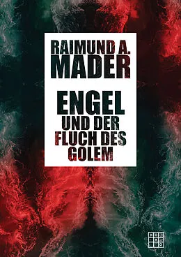 E-Book (epub) Engel und der Fluch des Golem von Raimund A. Mader