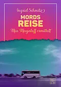 E-Book (epub) Mordsreise von Ingrid Schmitz