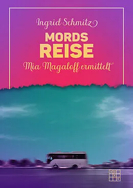 E-Book (epub) Mordsreise von Ingrid Schmitz
