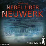 Audio CD (CD/SACD) Insel-Krimi 12: Nebel über Neuwerk von Marc Freund