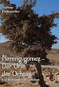 E-Book (epub) Nereng gomez - Der Urin des Ochsen von Marlene Pfaffenzeller
