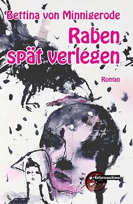 E-Book (epub) Raben spät verlegen von Bettina von Minnigerode