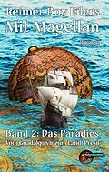 E-Book (epub) Mit Magellan. Bd. 2: Das Paradies. von Reimer Boy Eilers