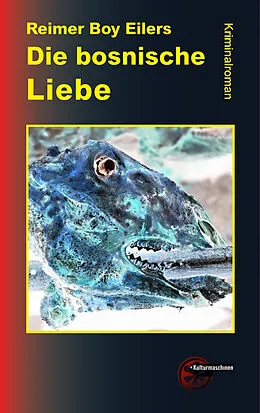E-Book (epub) Die bosnische Liebe von Reimer Boy Eilers