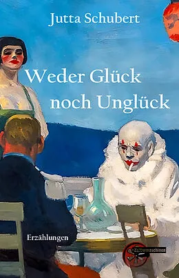 E-Book (epub) Weder Glück noch Unglück von Jutta Schubert