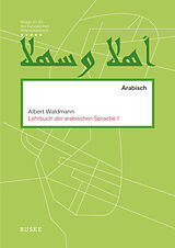 Kartonierter Einband Lehrbuch der arabischen Sprache 1 von Albert Waldmann