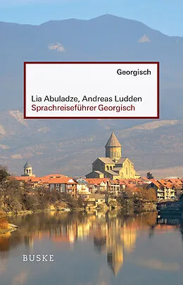 E-Book (pdf) Sprachreiseführer Georgisch von Lia Abuladze, Andreas Ludden
