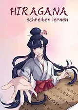 Geheftet Hiragana schreiben lernen von Ilse Roxani Manola