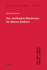Kartonierter Einband Der attributive Relativsatz im älteren Jiddisch von Henrike Kühnert