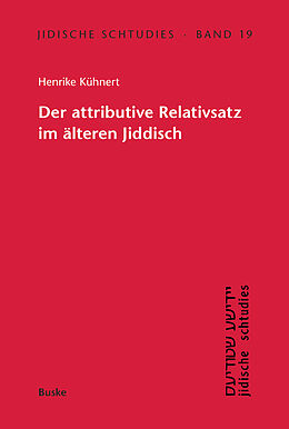 Kartonierter Einband Der attributive Relativsatz im älteren Jiddisch von Henrike Kühnert