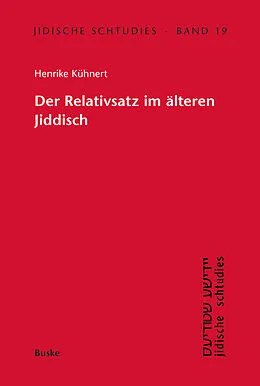 E-Book (pdf) Der Relativsatz im älteren Jiddisch von Henrike Kühnert