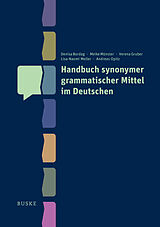 E-Book (pdf) Handbuch synonymer grammatischer Mittel im Deutschen von Denisa Bordag, Meike Münster, Verena Gruber