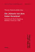 E-Book (pdf) Die Historie von dem Kaiser Octaviano von Theresia Friderichs-Müller