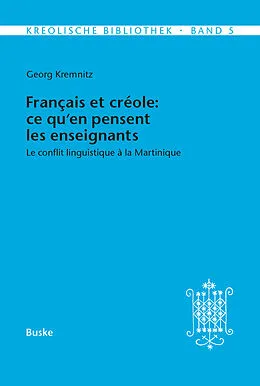 E-Book (pdf) Français et créole: ce qu'en pensent les enseignants von Georg Kremnitz