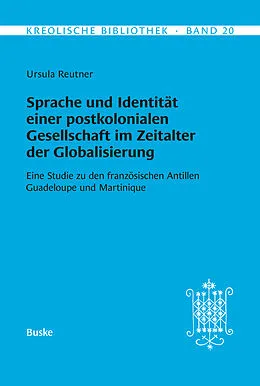 E-Book (pdf) Sprache und Identität einer postkolonialen Gesellschaft im Zeitalter der Globalisierung von Ursula Reutner